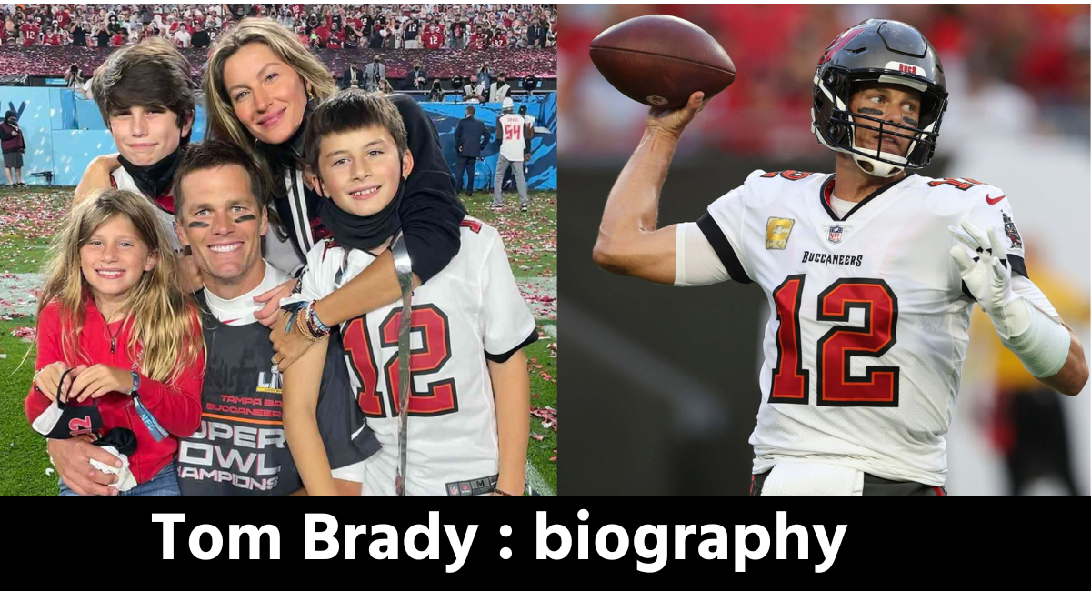 Tom Brady : biography